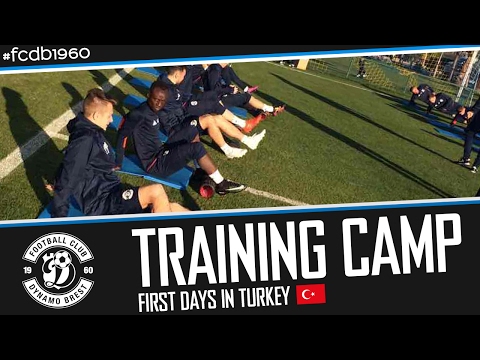 TRAINING CAMP | FIRST DAYS IN TURKEY