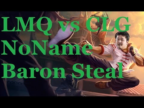 LMQ vs CLG - NoName Baron Steal