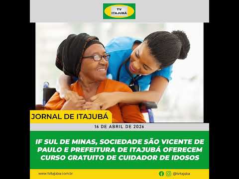 IF SUL DE MINAS, SÃO VICENTE DE PAULO E PREFEITURA DE ITAJUBÁ OFERECEM CURSO DE CUIDADOR DE IDOSOS