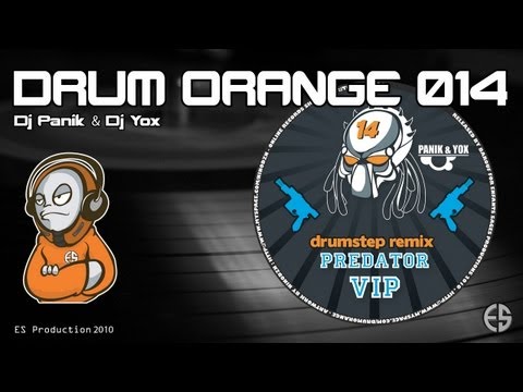 DRUM ORANGE 014 - Dj PANIK & Dj YOX - "Predator VIP" drumstep remix