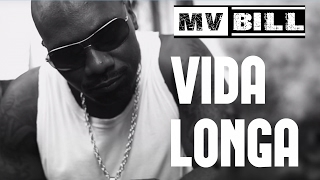 Mv Bill - Vida Longa (Video Oficial)