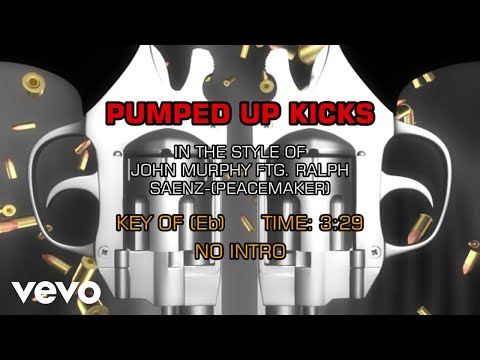 John Murphy Feat. Ralph Saenz (Peacemaker) - Pumped up Kicks (Karaoke)