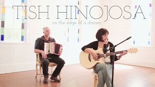 Tish Hinojosa - On The Edge Of A Dream (Acoustic Video)