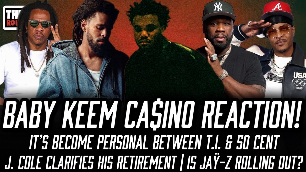 Baby Keem Ca$ino Reaction | TI 50 Cent Beef Now Personal | J Cole NOT Retiring | Jay Z Rolling Out?