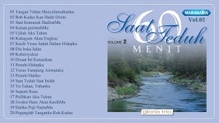 Download lagu 60 menit SAAT TEDUH Vol.02 - GLORIA TRIO mp3 Download lagu 60 menit SAAT TEDUH Vol.02 - GLORIA TRIO mp3