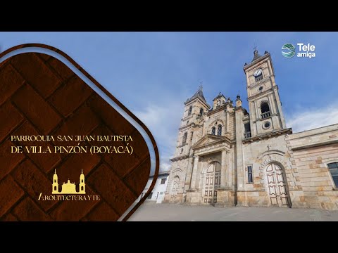 🌟 El Majestuoso Templo San Juan Bautista de Villapinzón | Historia, Fe y Tradición en Boyacá 🙏✨