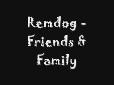 Remdog Friends & Family