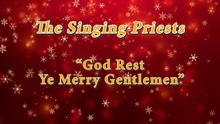 The Singing Priests     "God Rest Ye Merry Gentlemen"