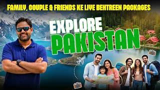 Pakistan Tour Packages 2026 l Pakistan Beautiful Places To Visit With Family and Friends