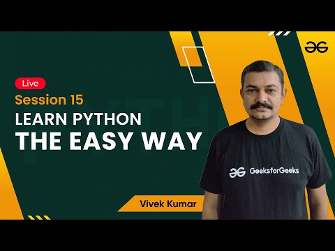 Learn Python The Easy Way Session 17 Vivek Kumar Geeksforgeeks Python