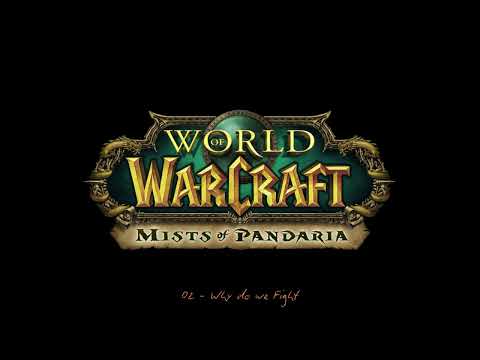 World of WarCraft - MoP - 02 - Why do we Fight [OST]