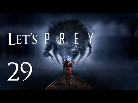 Prey - Let's Play Part 29: Abandon Ship