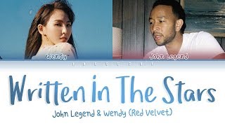 WENDY (of Red Velvet) X John Legend - &#39;Written In The Stars&#39; LYRICS