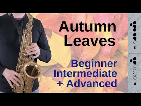 How to play Autumn Leaves on Sax: 3 Versions Beginner, Intermediate and Advanced #33