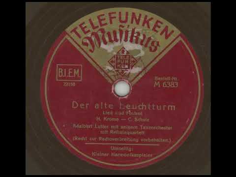 Der alte Leuchtturm   Adalbert Lutter & sein Tanzorchester