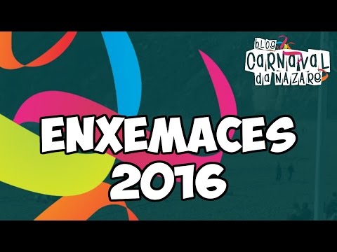 Enxemaces 2016 - Carnaval da Nazaré