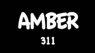 amber 311 w/ lyrics