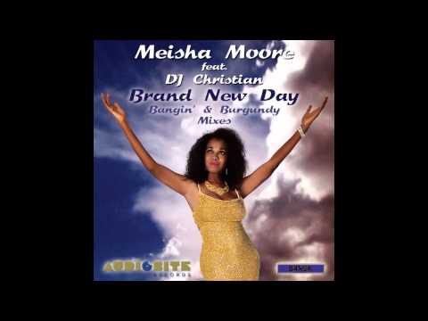 Meisha Moore feat  DJ Christian   Brand New Day Brockney Cee NKD Funky Mix video