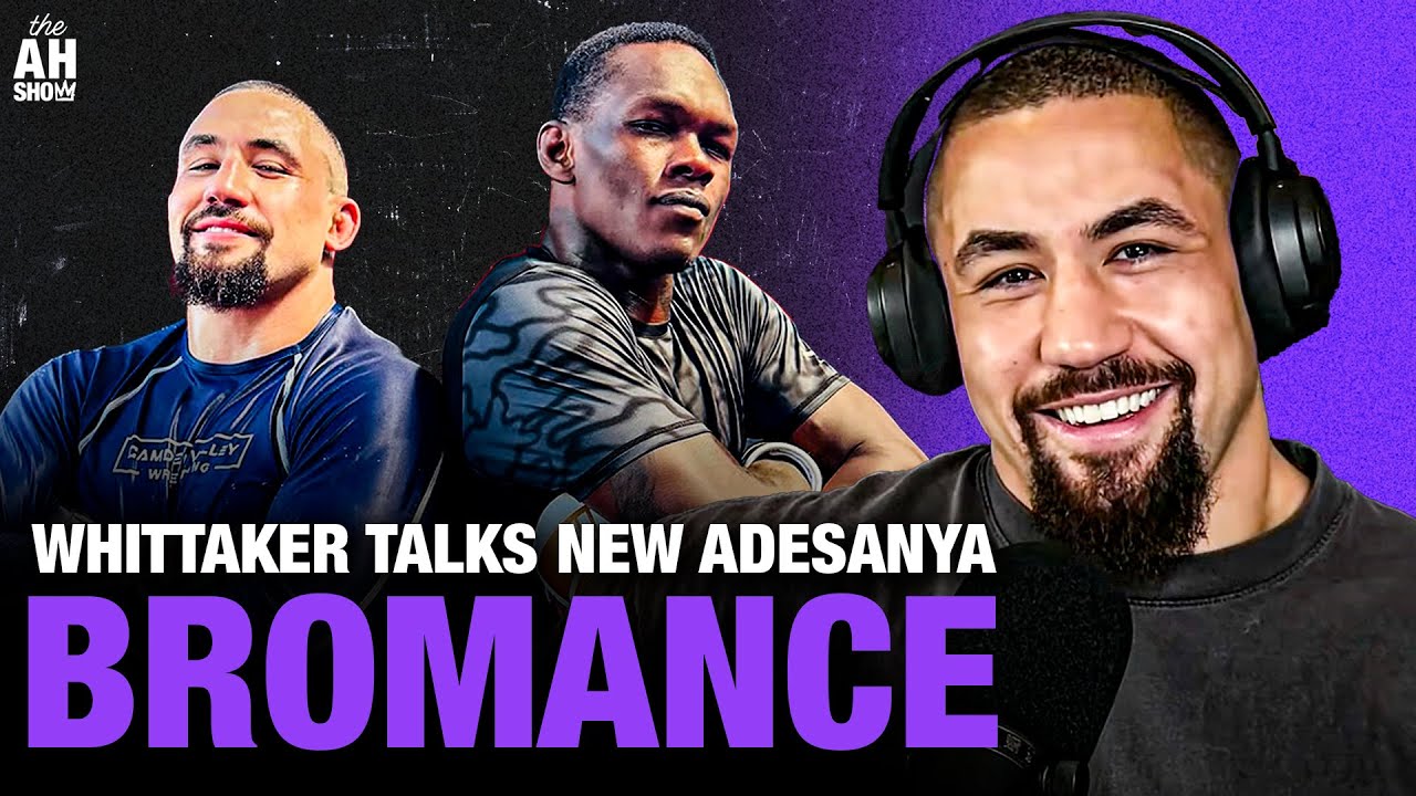 Robert Whittaker talks newly-formed Israel Adesanya friendship | The Ariel Helwani Show