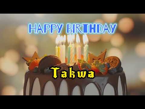 Happy Birthday To You Takwa