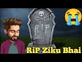 Rip Ziku Bhai 😭 #zikuvai #rip