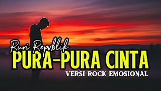 Download lagu Sangat Emosional Menyayat Hati! Pura Pura Cinta – Ruri Repvblik (Versi Rock Metal) | ALOtone #cover  mp3