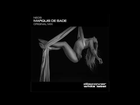 Neos - Marquis De Sade (Original Mix)