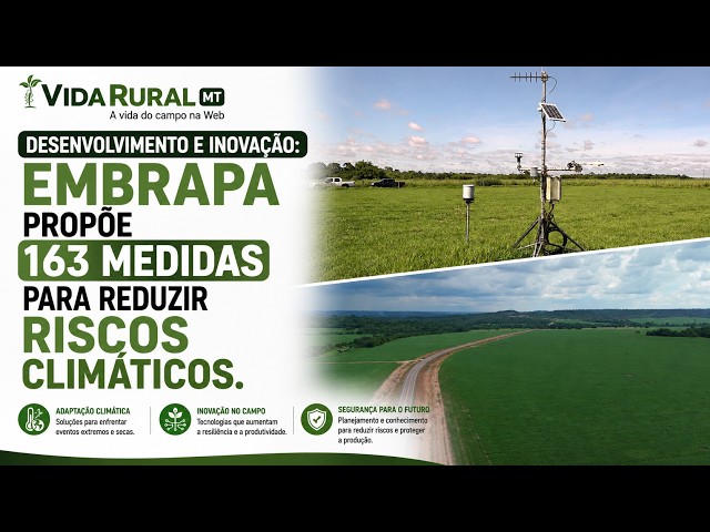 EMBRAPA PROPÕE 163 MEDIDAS PARA REDUZIR RISCOS CLIMÁTICOS