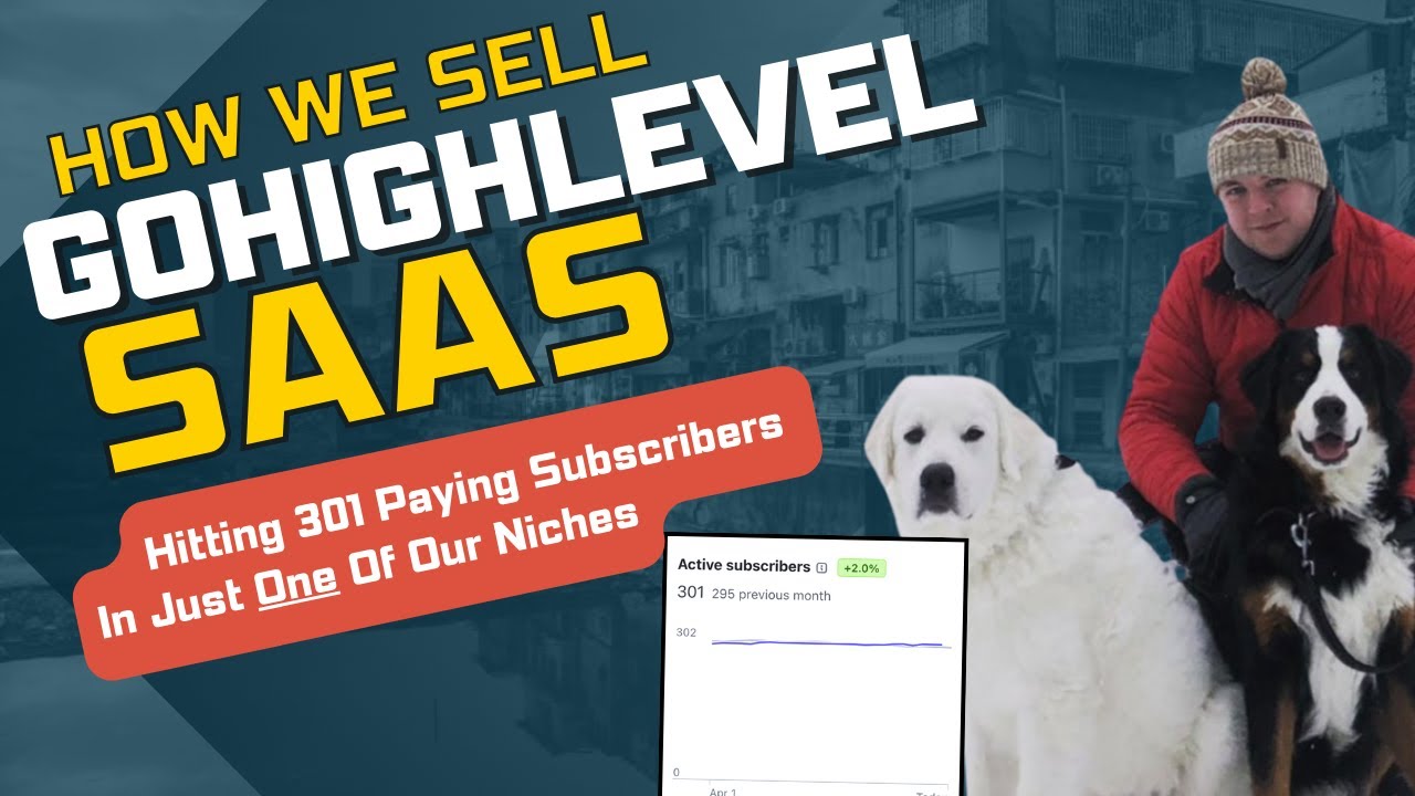 How We Sell As A GoHighLevel SAAS Marketing Agency And Hit 301 Active Subscribers