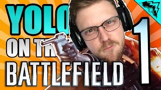 SERIOUS BATTLEFIELD 1 &quot;YOLO on Battlefield 1&quot; #79 - StoneMountain64 Serious Gamer