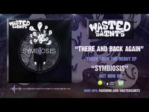 There and Back Again - Wasted Saints