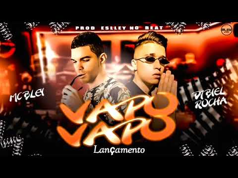 Mc Bley ' Dj Biel Rocha - Vapo Vapo - Lançamento 2022. Dj Radar Brega Funk