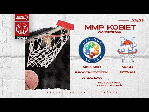 MKS MOS Procom System Wrocław - MUKS Poznań (1/4 MMP U17 Kobiet)