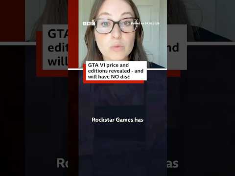 Grand Theft Auto VI price and editions revealed - and will have NO disc. #GTAVI #Gaming #BBCNews