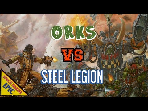 EPIC BATTLE REPORT: ORKS Vs STEEL LEGION 4000pts