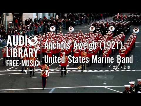 Anchors Aweigh (1921) - United States Marine Band