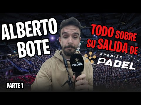 😨Alberto Bote: «Lo MÍNIMO que MEREZCO de Premier Padel es SINCERIDAD y RESPETO»