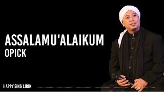 Download lagu Opick - Assalamualaikum (Lirik) mp3