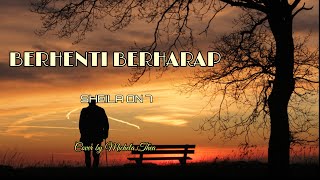 Download lagu BERHENTI BERHARAP | BERHENTI BERHARAP COVER | BERHENTI BERHARAP SHEILA ON 7 LIRIK mp3 Download lagu BERHENTI BERHARAP | BERHENTI BERHARAP COVER | BERHENTI BERHARAP SHEILA ON 7 LIRIK mp3