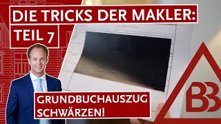 Die Tricks der Makler – Teil 7: Grundbuchauszug schwärzen!