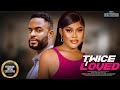 Twice I Loved CHIOMA NWOHA CHIKE DANIELS Nigerian Movies