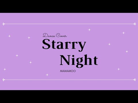 STARRY NIGHT (MAMAMOO) - DANCE COVER P.H.S!
