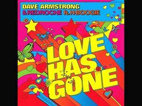 Dave Armstrong & Redroche ft H Boogie - 'Love Has Gone' (Audio Only)