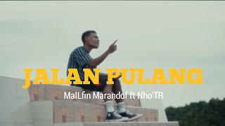 Download lagu Jalan Pulang_MalLfin Marandof_ft_Nho'TR @V-N.H.O_TR13  #laguterbaru2023 mp3