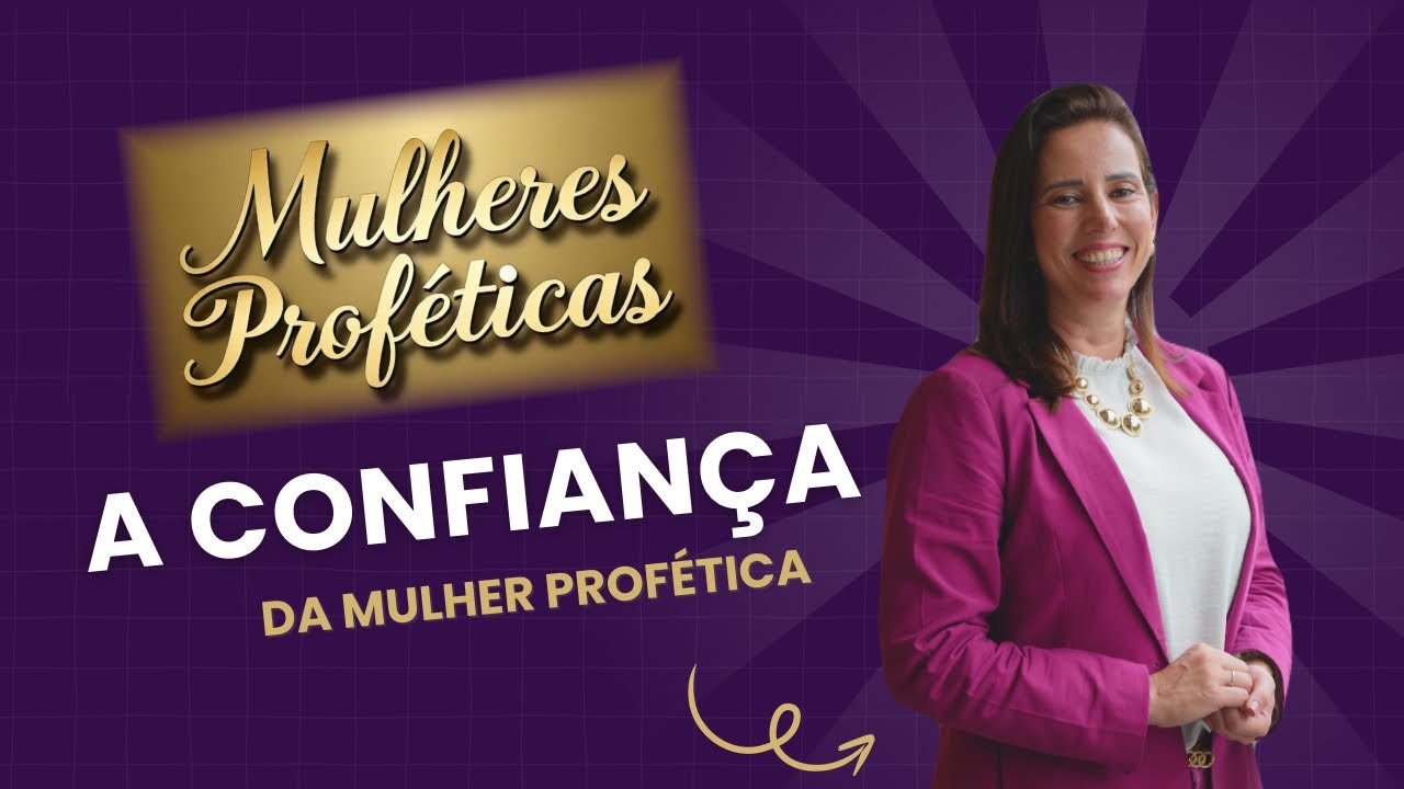 A confiança da mulher Profética