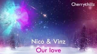 Nightcore - Our love (Nico & Vinz)
