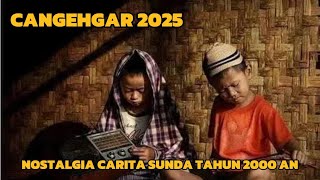Download lagu CANGEHGAR FULL 2 JAM mp3