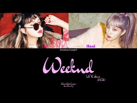 [REUPLOAD] EXID (LE x Hani) - Weeknd [Colour Coded Lyrics Han/Rom/Eng]