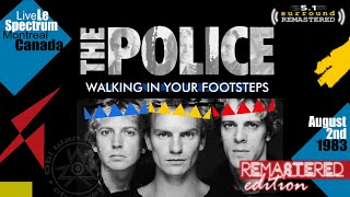 The Police - Walking In Your Footsteps🔹RESTORED &amp;🔈 5.1 REMASTERED | Montreal CAN, August 2nd, 1983