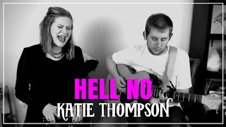 Hell No | Cover by Katie Thompson | Patreon #4